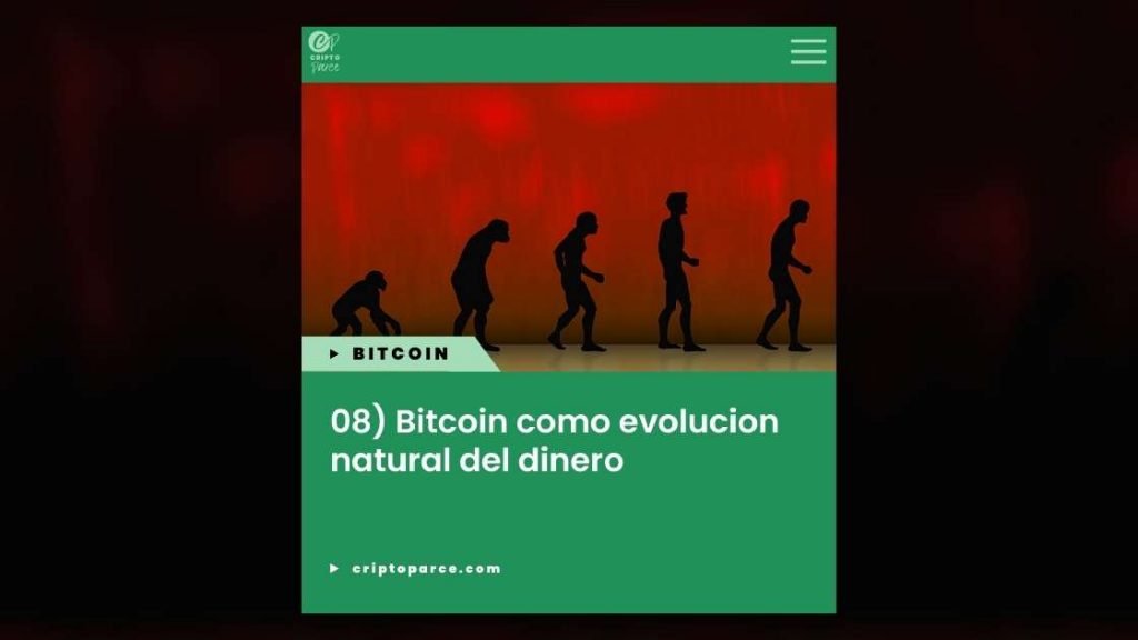 08) Bitcoin como evolución natural del dinero