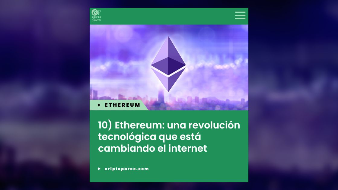 10) Ethereum una revolución tecnológica que está cambiando el internet