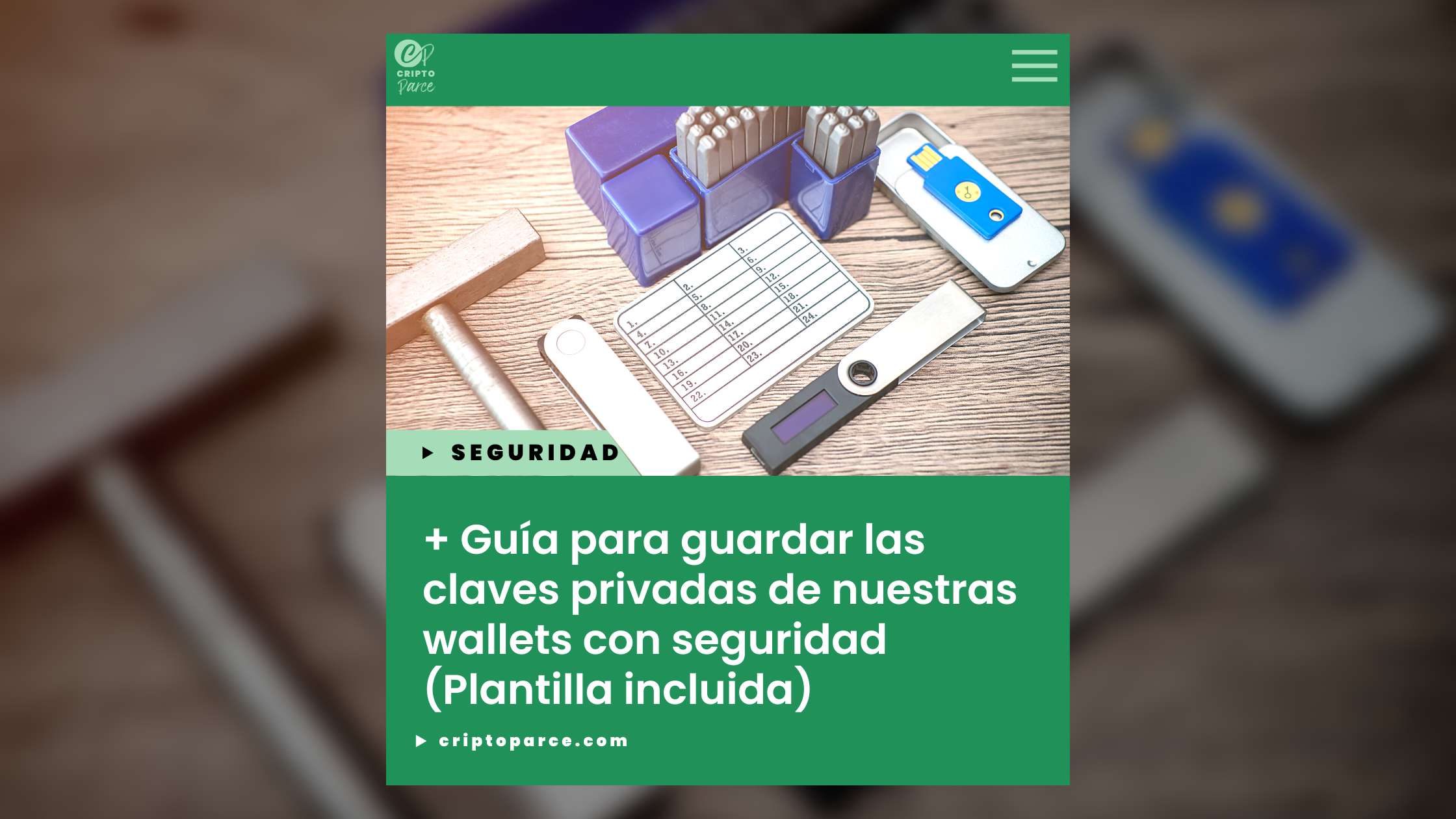 + Guía para guardar las claves privadas de nuestras wallets con seguridad (Plantilla incluida)